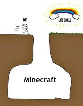 minecraft life goals.jpg